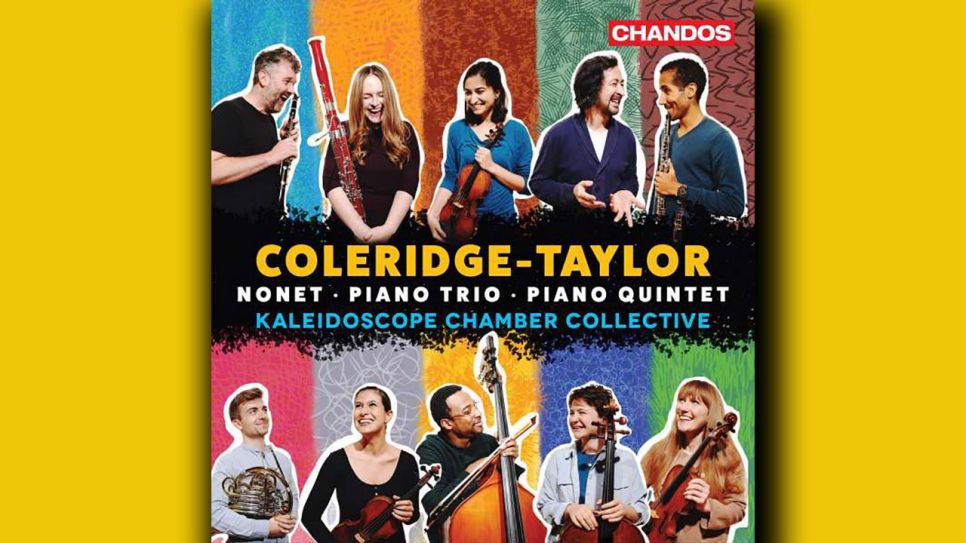 Kaleidoscope Chamber Collective: Samuel Coleridge-Taylor - Frühe Kammermusik © Chandos