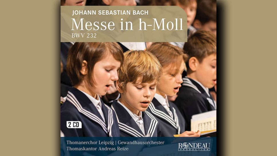Johann Sebastian Bach: Messe h-moll (BWV 232) © Rondeau