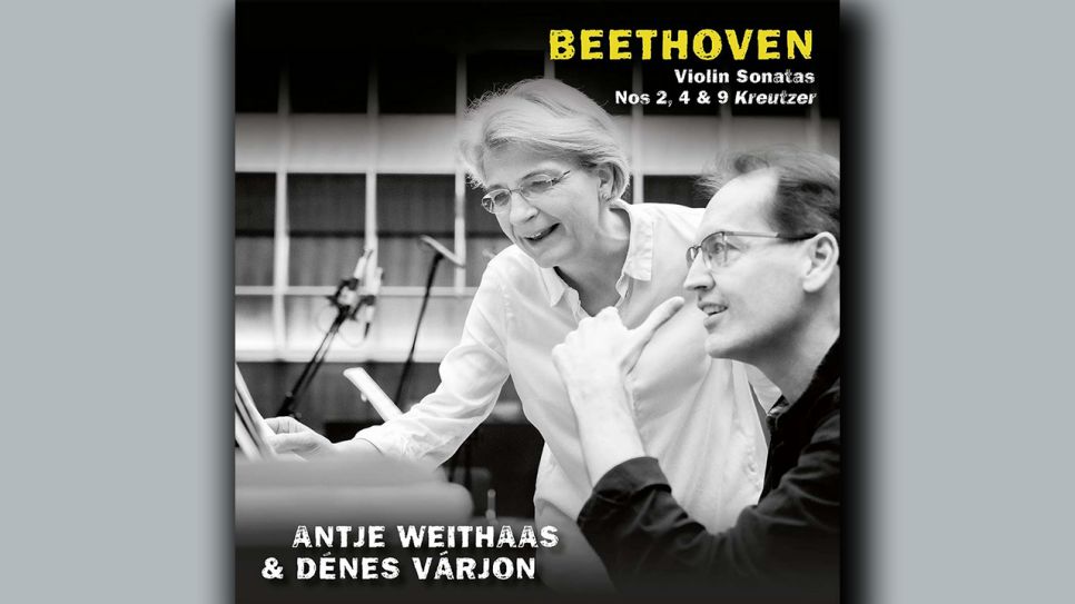 Antje Weithaas, Várjon Dénes: Beethoven - Violinsonaten 2, 4, 9 © CAvi