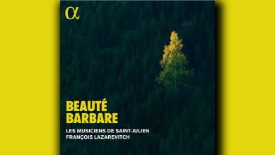 Les Musiciens de Saint-Julien: Beaute Barbare © Alpha