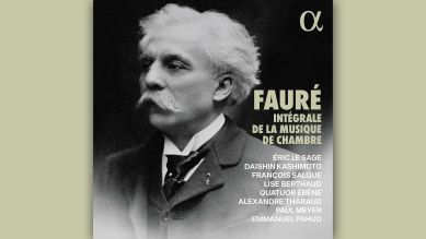 Gabriel Fauré: Sämtliche Kammermusik © Alpha