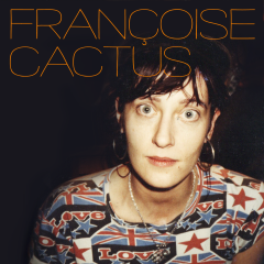 Podcast Françoise Cactus
