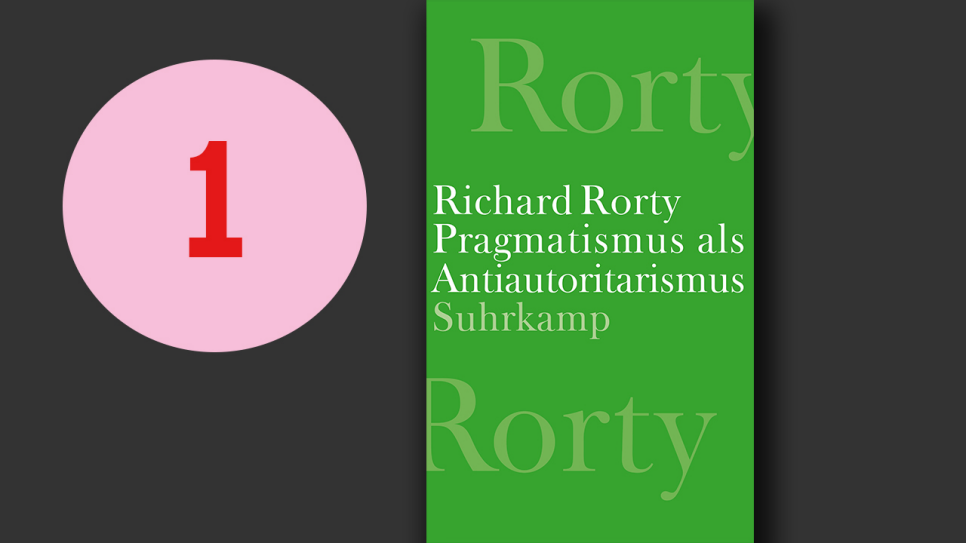 Richard Rorty: Pragmatismus als Antiautoritarismus; Montage: rbbKultur