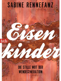 DER TAG Buchtipp - Sabine Rennefanz "Eisenkinder", Quelle: btb Verlag