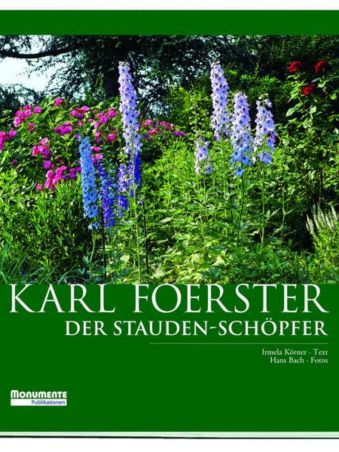 rbb Gartenzeit - Buchtipp - Karl Foerster. Der Staudenschöpfer, Quelle: Stiftung Denkmalschutz