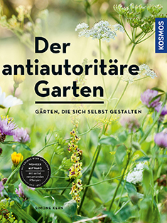 Der Antiautoritäre Garten (Quelle: Kosmos Verlag)