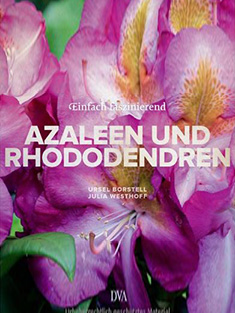 Azaleen und Rhododendren: Einfach faszinierend (Quelle: Deutsche Verlags-Anstalt)