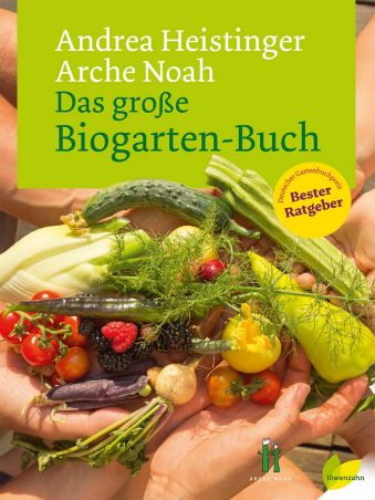 Das große Biogarten-Buch - Andrea Heistinger (Quelle: löwenzahn)