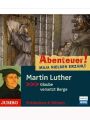 Martin Luther - Glaube versetzt Berge