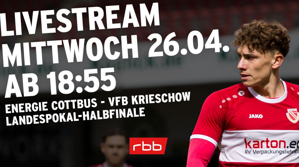 Landespokal-Halbfinale zwischen Cottbus und Krieschow im rbb|24-Livestream (Bild: imago/Fotostand)