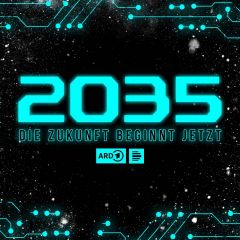 2035. Die Zukunft beginnt © wdr/rbb