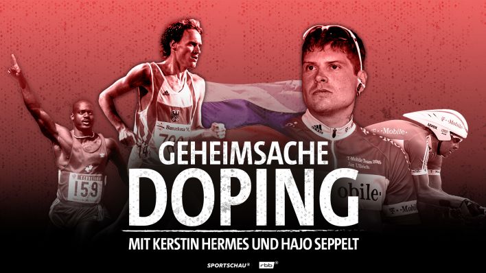 Titelbild "Geheimsache Doping". Der Sportschau-Podcast vom rbb mit Hajo Seppelt und Kerstin Hermes. (Quelle: rbb)